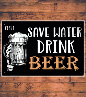 081 - Save Water Drink Beer