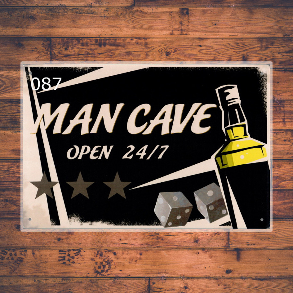 087 - Man Cave - Open 24/7