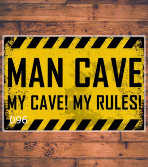 096 - Man Cave - My Cave! My Rules!