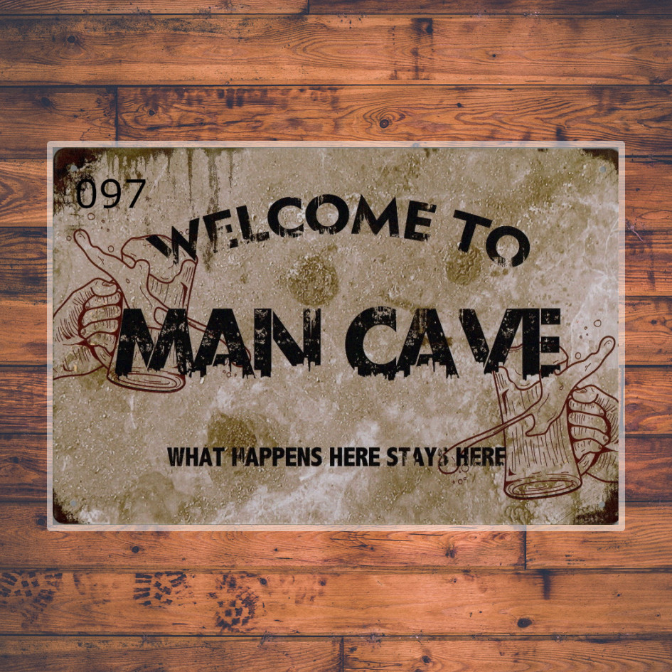 097 - Welcome To Man Cave - What Happens Here Stays Here