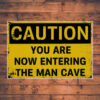101 - caution you are now entering the man cave